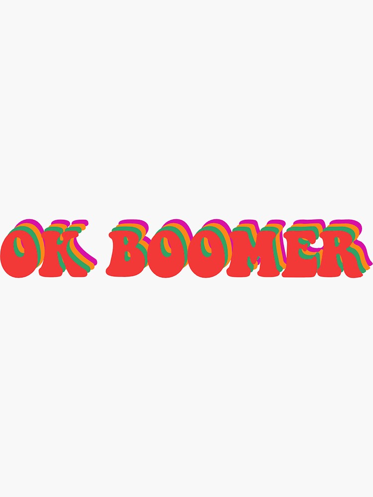 Ok Boomer Sticker Sticker For Sale By Dianan7 Redbubble