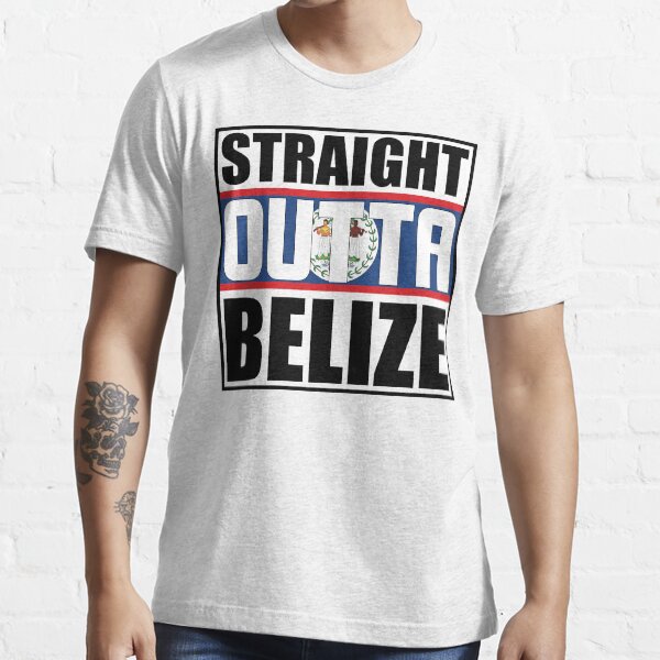 Straight Outta Belize T Shirt By Amlong Redbubble