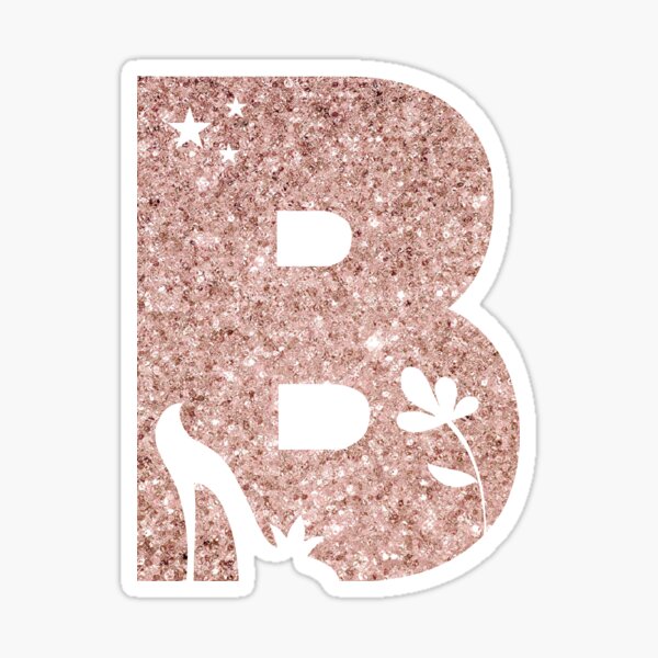 Letter B Rose Gold Glitter Fairy Monogram Sticker For Sale By