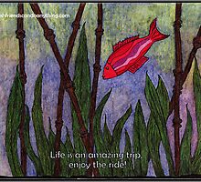 Life is an Amazing Trip Ruby by bananapeelworks