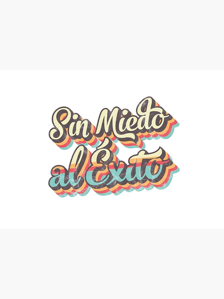 Sin Miedo Al Xito Poster By Carboeira Redbubble