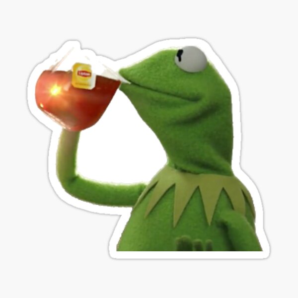 Kermit The Frog Sippin Tea Meme Sticker For Sale By Nickysstuff