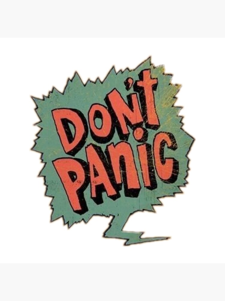 Dont Panic Sticker Poster By Aannawhitee Redbubble