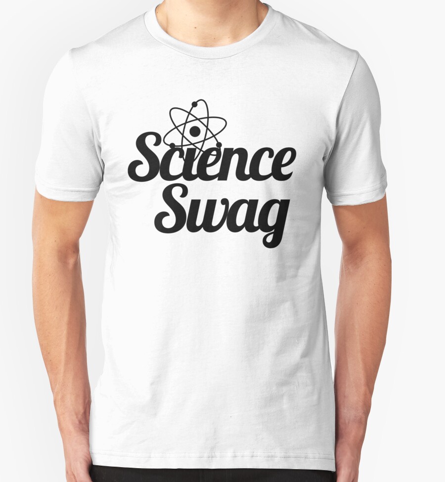 "Science Swag" TShirts & Hoodies by ScienceSwag Redbubble