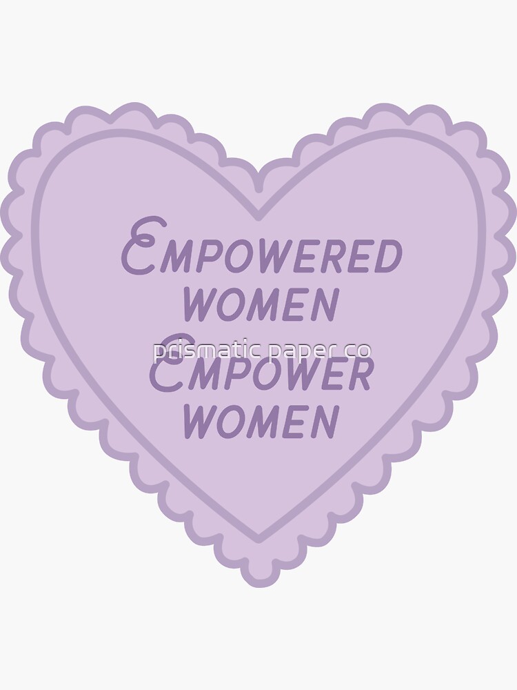 Empowered Women Empower Women Sticker For Sale By Brickelle Redbubble