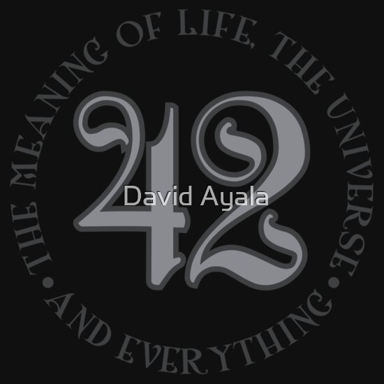 42-is-the-meaning-of-life-t-shirts-hoodies-by-david-ayala-redbubble