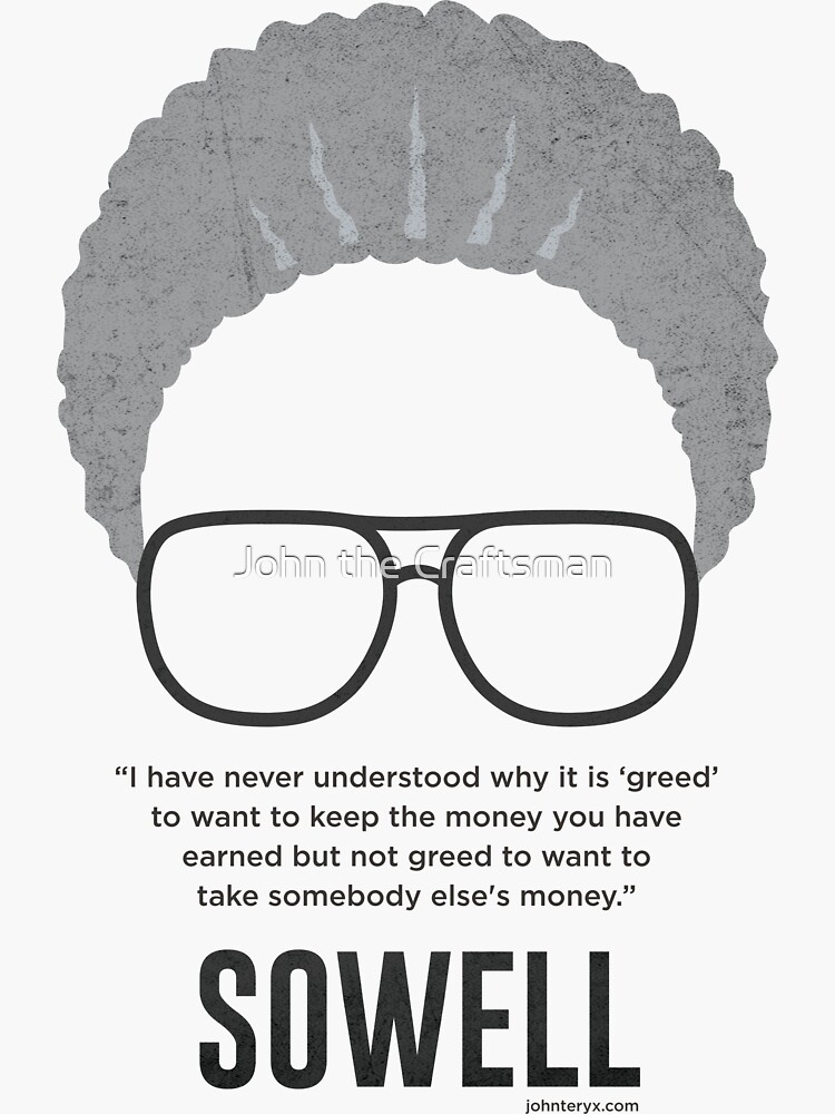 Thomas Sowell Greed Quote Sticker By Johnteryx Redbubble