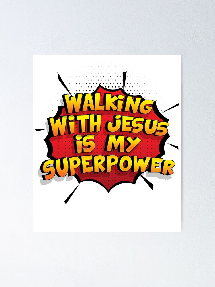 Walking With Jesus Is My Superpower Funny Design Walking With Jesus