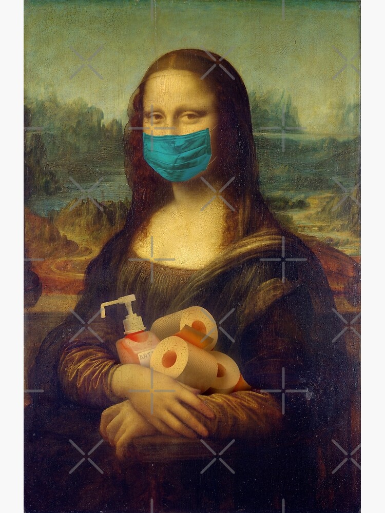 Mona Lisa Wearing Facemask In Pandemic Poster For Sale By Missbreeze