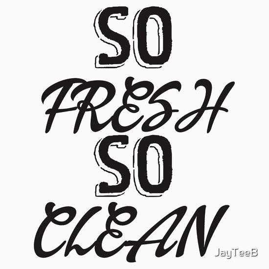  So Fresh So Clean Stickers By JayTeeB Redbubble