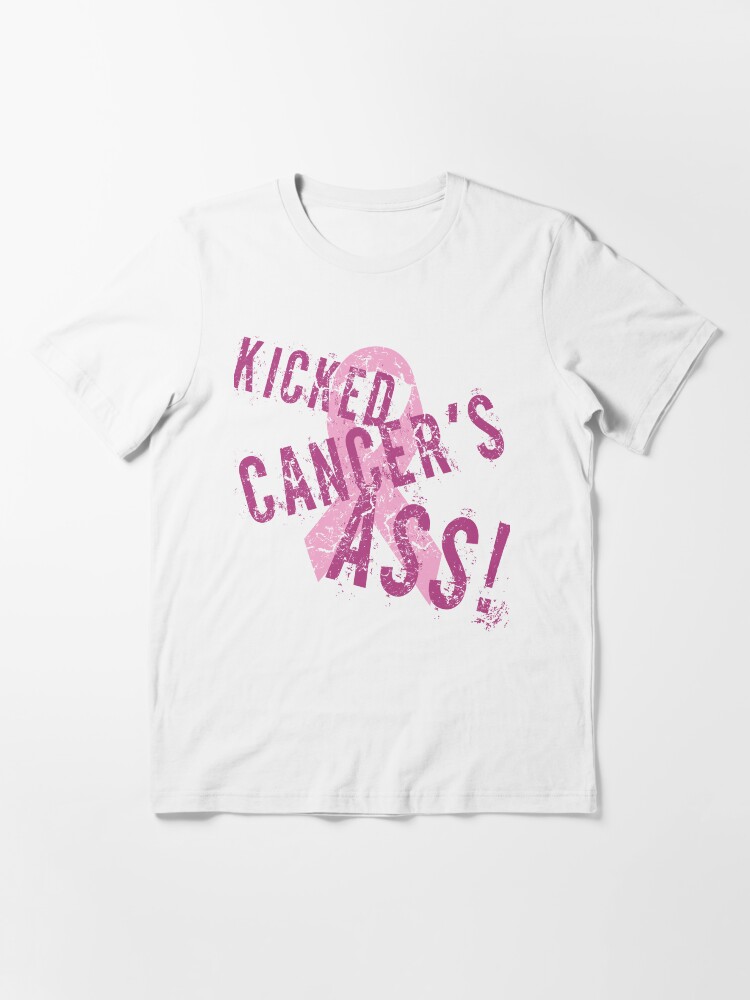 Kicked Cancer S Ass T Shirt By Thepixelgarden Redbubble