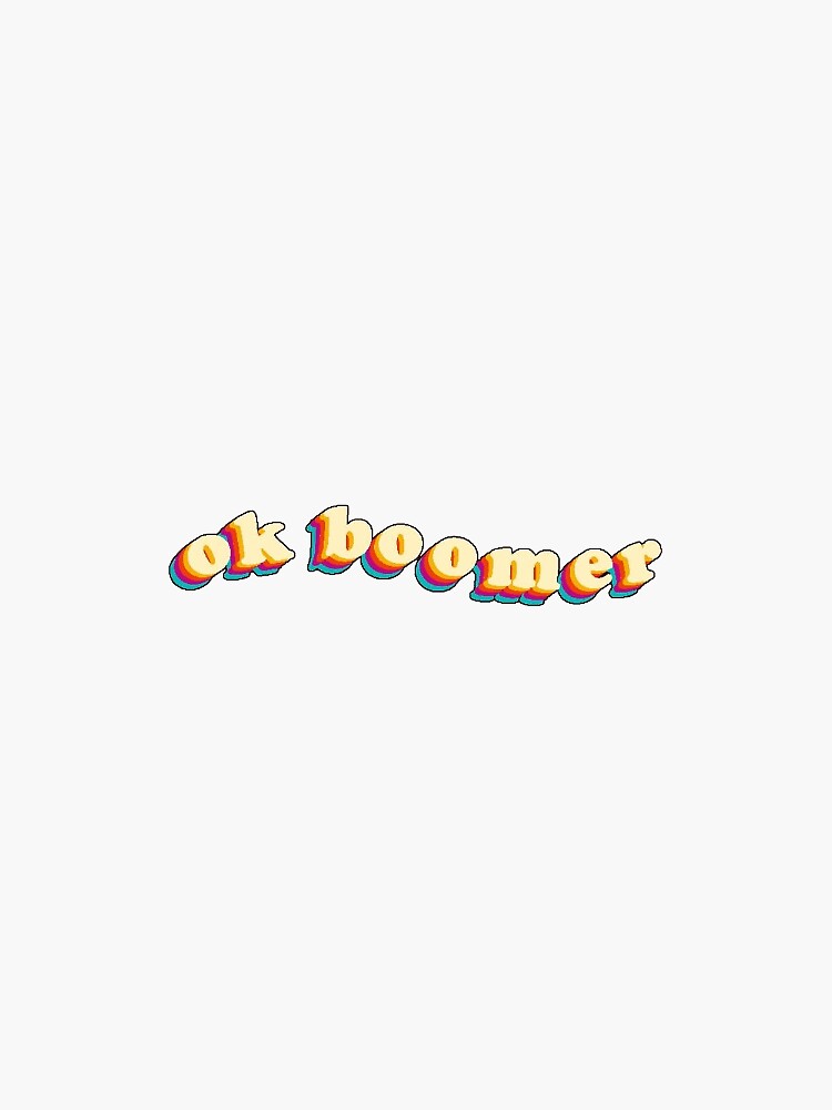 Ok Boomer Sticker Sticker For Sale By Maysa N Redbubble