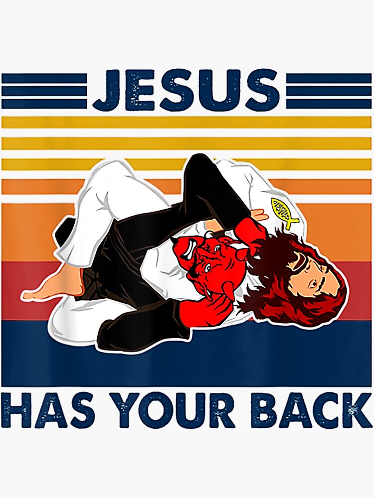 Jesus Has Your Back Vintage Jiu Jitsu Jesus Satan T Shirt Sticker By