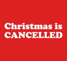 christmas is cancelled t shirt