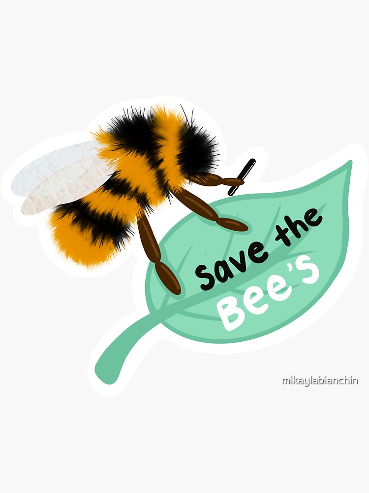 Save The Bees Sticker By Mikaylabianchin Redbubble