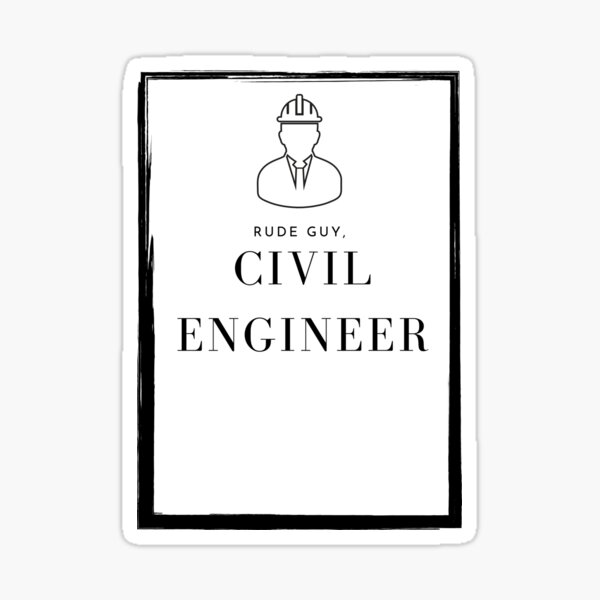 Rude Guy Civil Engineer Sticker For Sale By Spodtee Redbubble