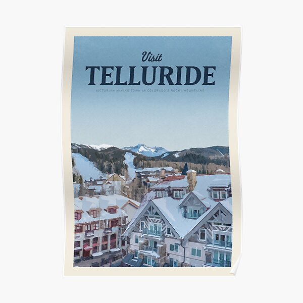 Visit Telluride Poster By Callumgardiner Redbubble