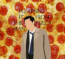 I Learned It From The Pizza Man by pokemoose