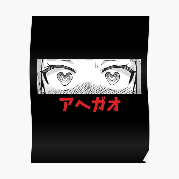 Anime Ahegao Eye Poster By Weaboomean Redbubble