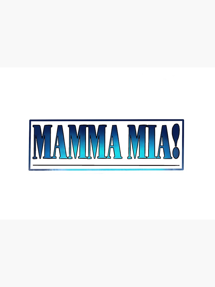 Mamma Mia Sticker Poster By Paigeireson Redbubble