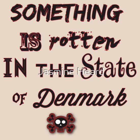 Rotten In Denmark T Shirts And Hoodies By Jasmine Heard Redbubble 