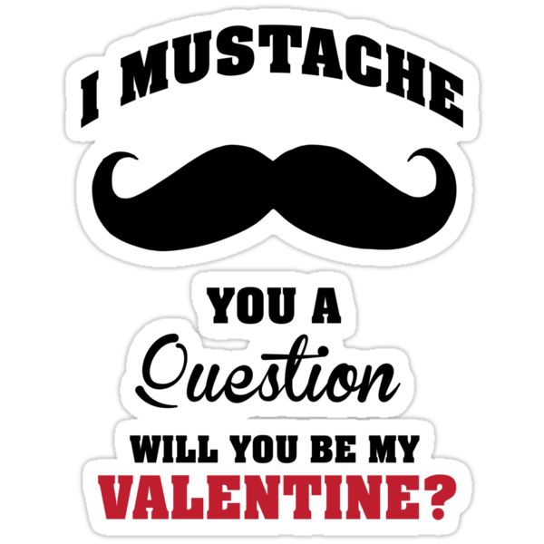 i-mustache-you-a-question-valentines-day-shirt-stickers-by-ryan-jay-cruz-redbubble