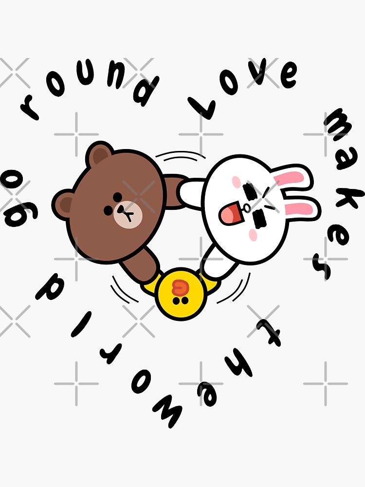 Brown Bear Cony Bunny Rabbit Love Makes The World Go Round Sticker