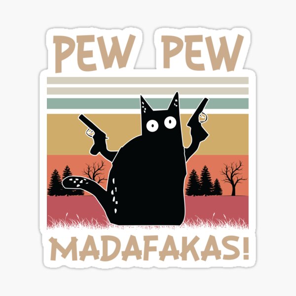 Vintage Retro Pew Pew Madafakas Sticker For Sale By Trendst Redbubble