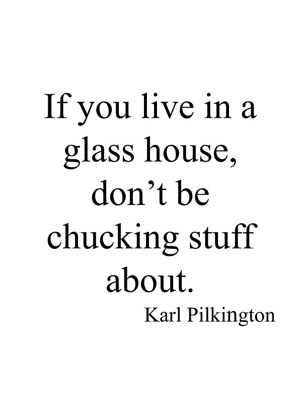 "Karl Pilkington Glass Houses Quote" Stickers by bewareofaurora Redbubble