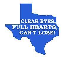 Clear Eyes, Full Hearts, Can't Lose by lexi1331