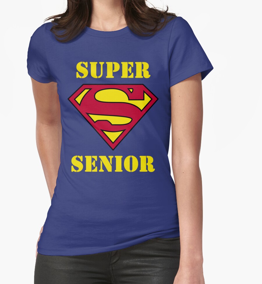 "Super Senior" T-Shirts & Hoodies by StephanieHertl | Redbubble