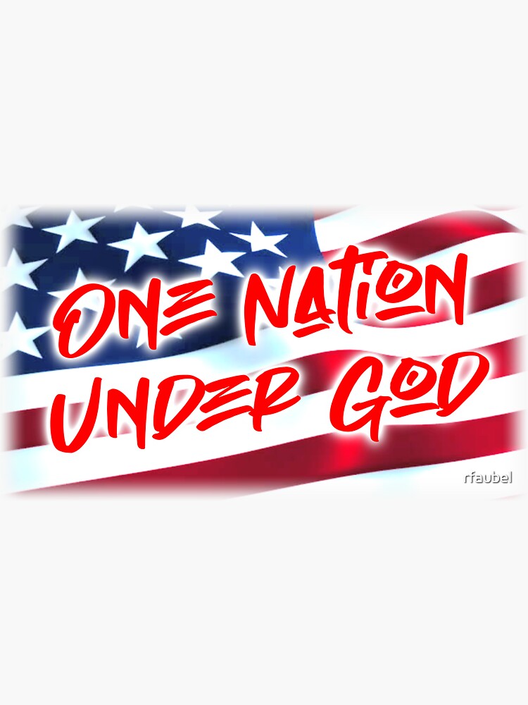 One Nation Under God Sticker For Sale By Rfaubel Redbubble