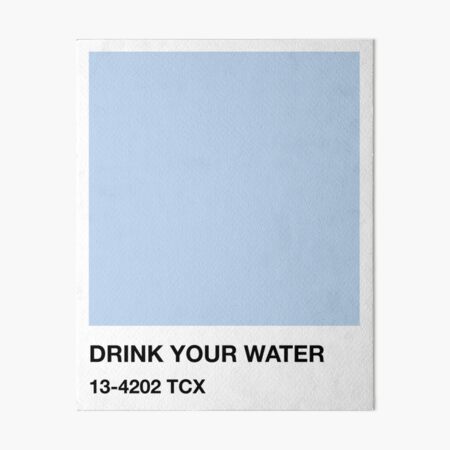 Pantone Drink Your Water Art Board Print For Sale By Emmelucia