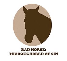 Thoroughbred of Sin by badhorse