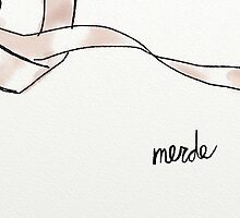 Pointe ribbon, merde by Adult Beginner