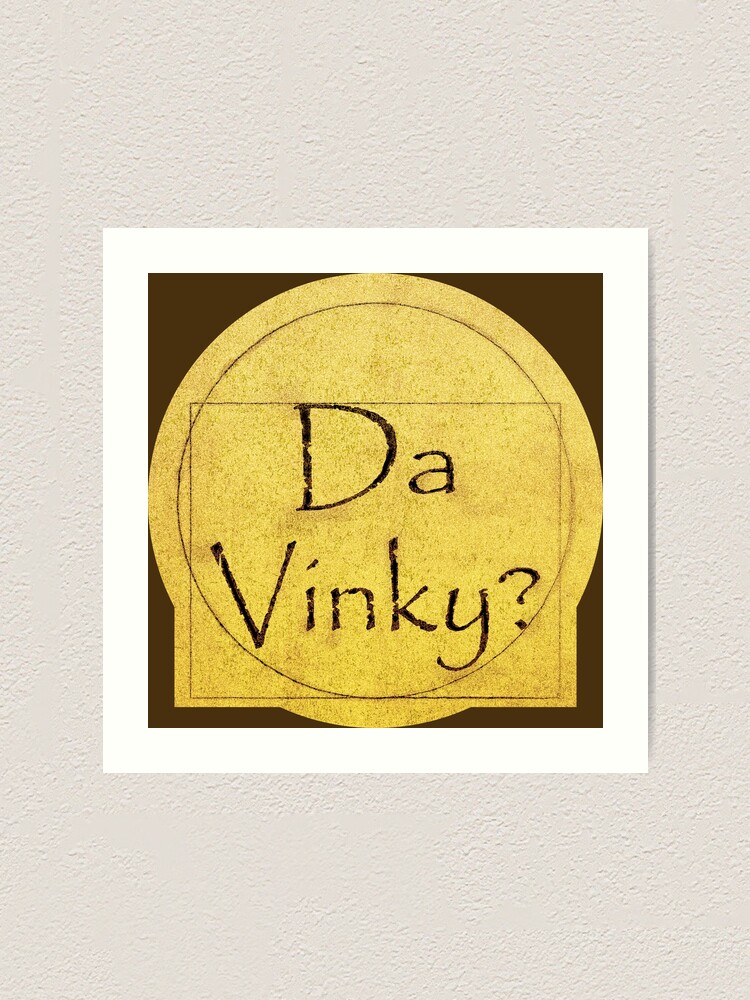 Da Vinky Meme Art Print By JinxWhaleDesign Redbubble