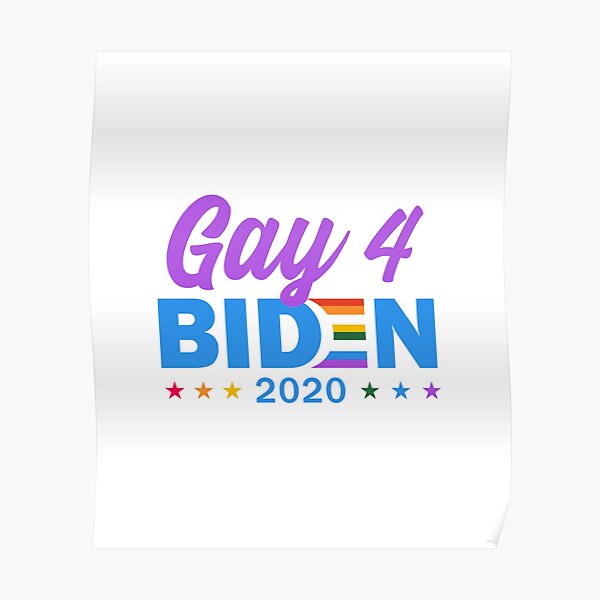 Gay For Biden 2020 LGBT LGBTQ Rainbow Gay Pride Poster For Sale By