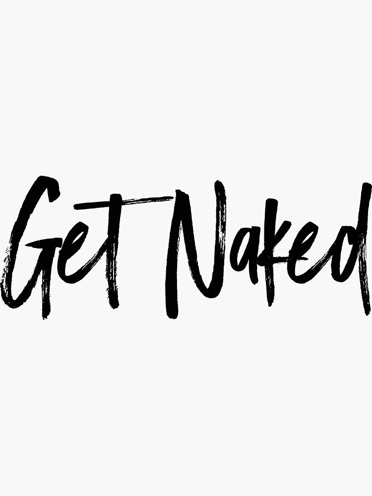 Get Naked Sticker For Sale By Northshire Redbubble