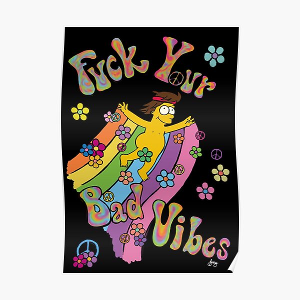 Fuck Your Bad Vibes Black Background Poster By LyndsaySmith Redbubble