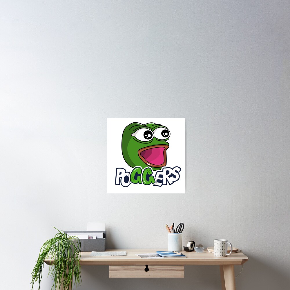 Poggers Gg Twitch Emote Pepe The Frog Poster By Therustyart Redbubble