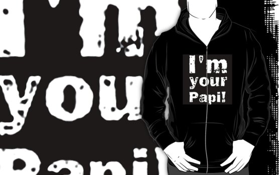 im your papi shirt