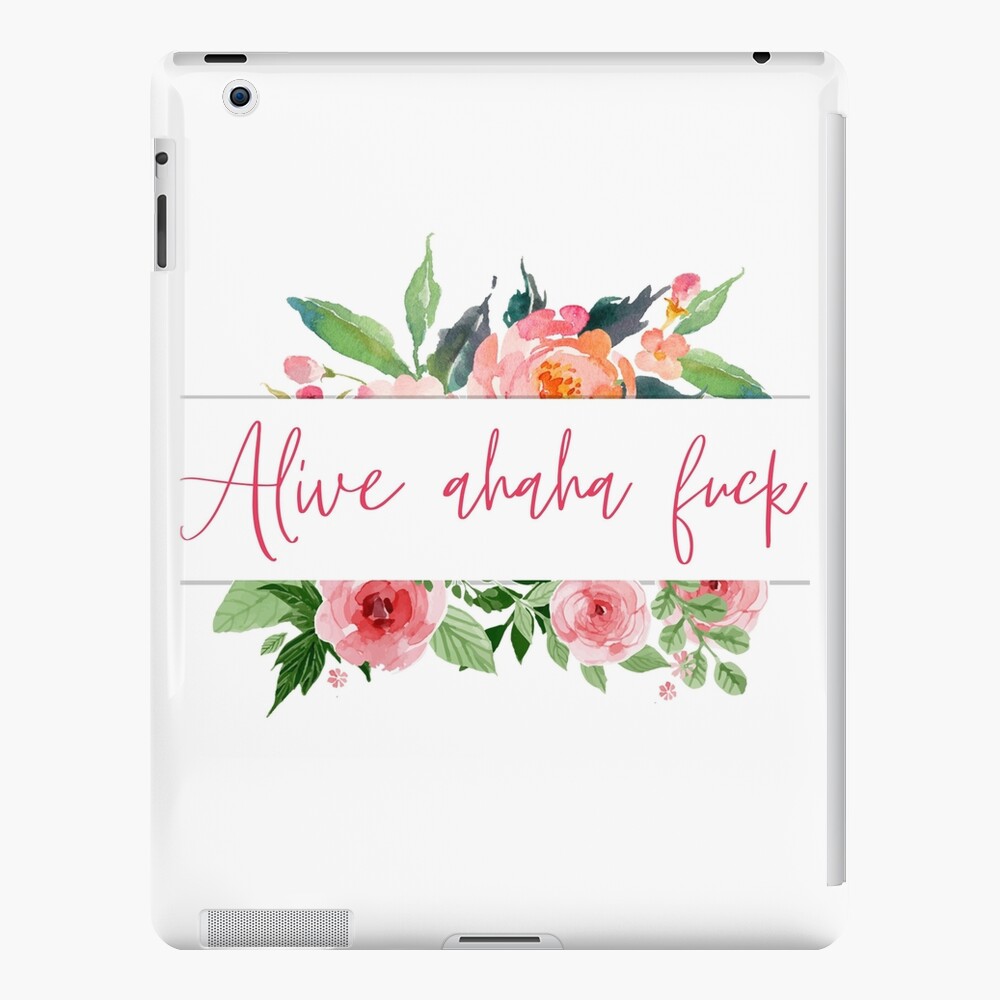 Alive Ahaha Fuck Funny Meme Ipad Case Skin For Sale By Orion Blue