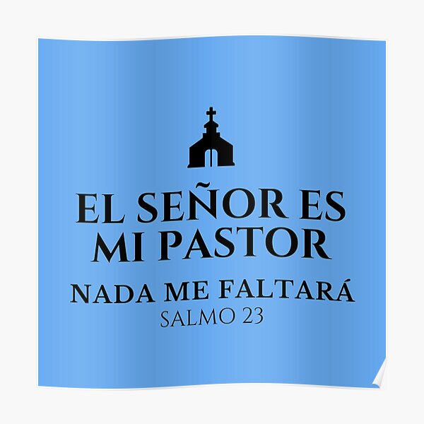 El Se Or Es Mi Pastor Nada Me Faltar Salmo Poster By