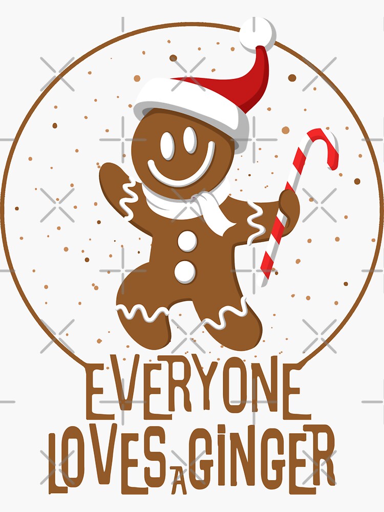 Everyone Loves A Ginger Cute Gingerbread For All Ages Sticker For