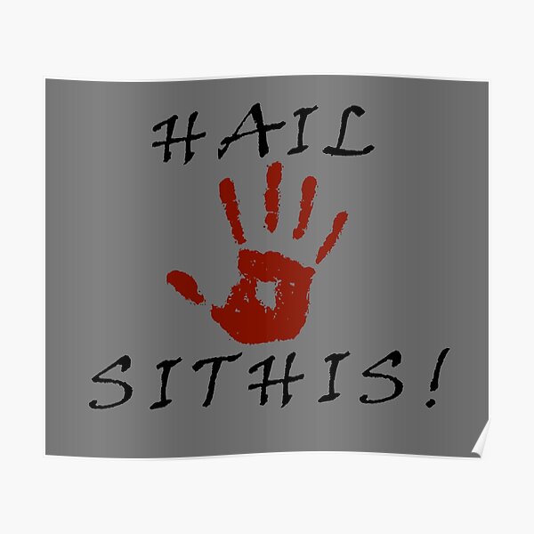 Hail Sithis Poster For Sale By Neenybear Redbubble