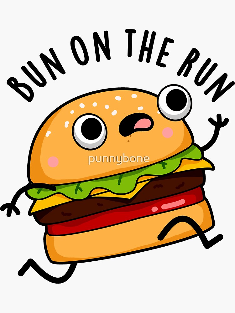 Bun On The Run Cute Food Pun Sticker For Sale By Punnybone Redbubble