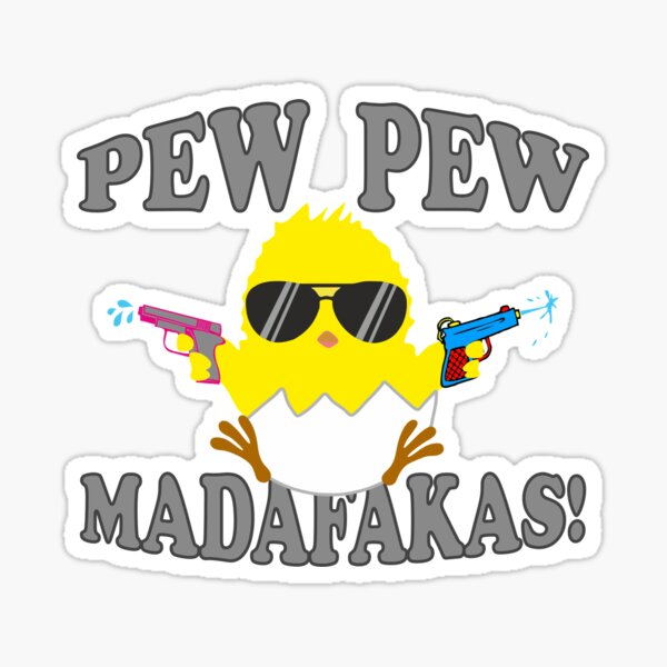 Chick Pew Pew Madafakas Vintage Sticker For Sale By Waldemar777