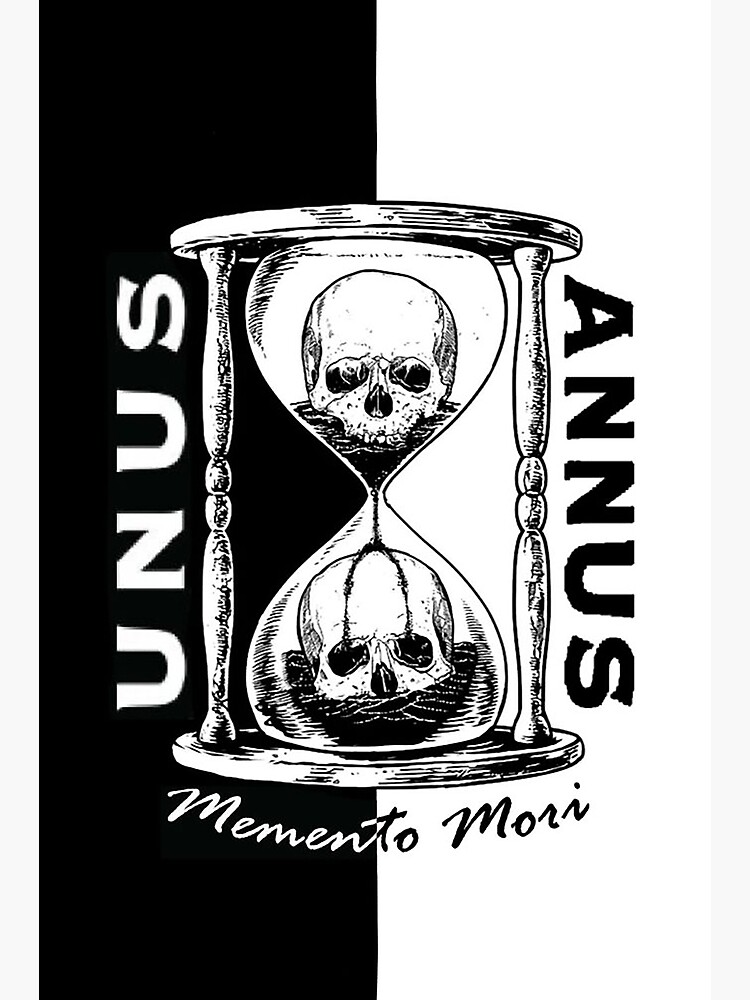 Unus Annus Memento Mori Poster For Sale By Ahayest Redbubble