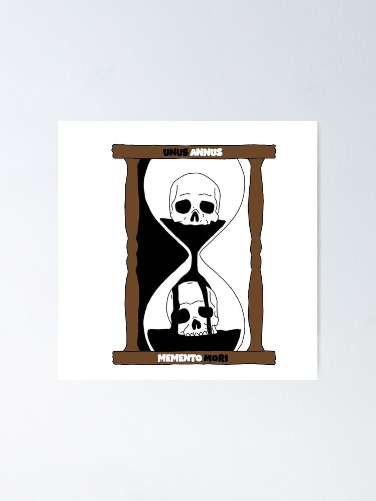 Unus Annus Memento Mori Skull Hourglass Poster For Sale By Lexlshop