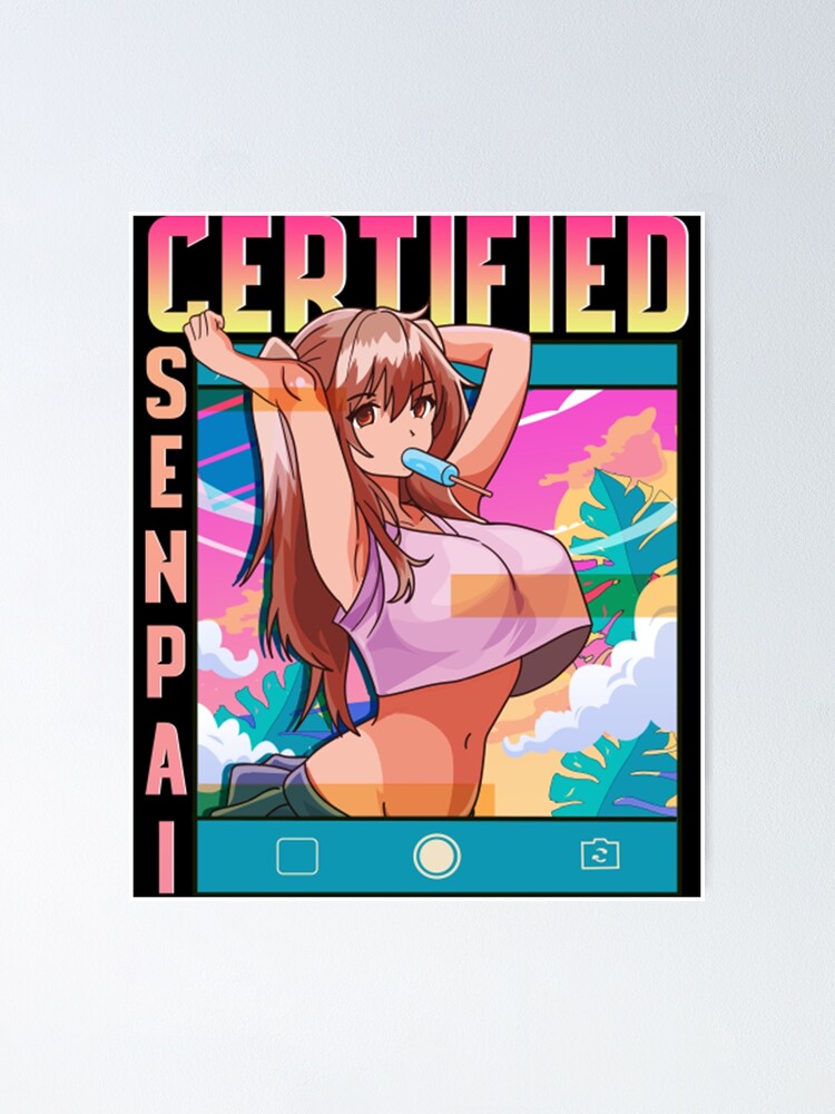 Aesthetic Certified Senpai Anime Otaku Manga Girl Poster By